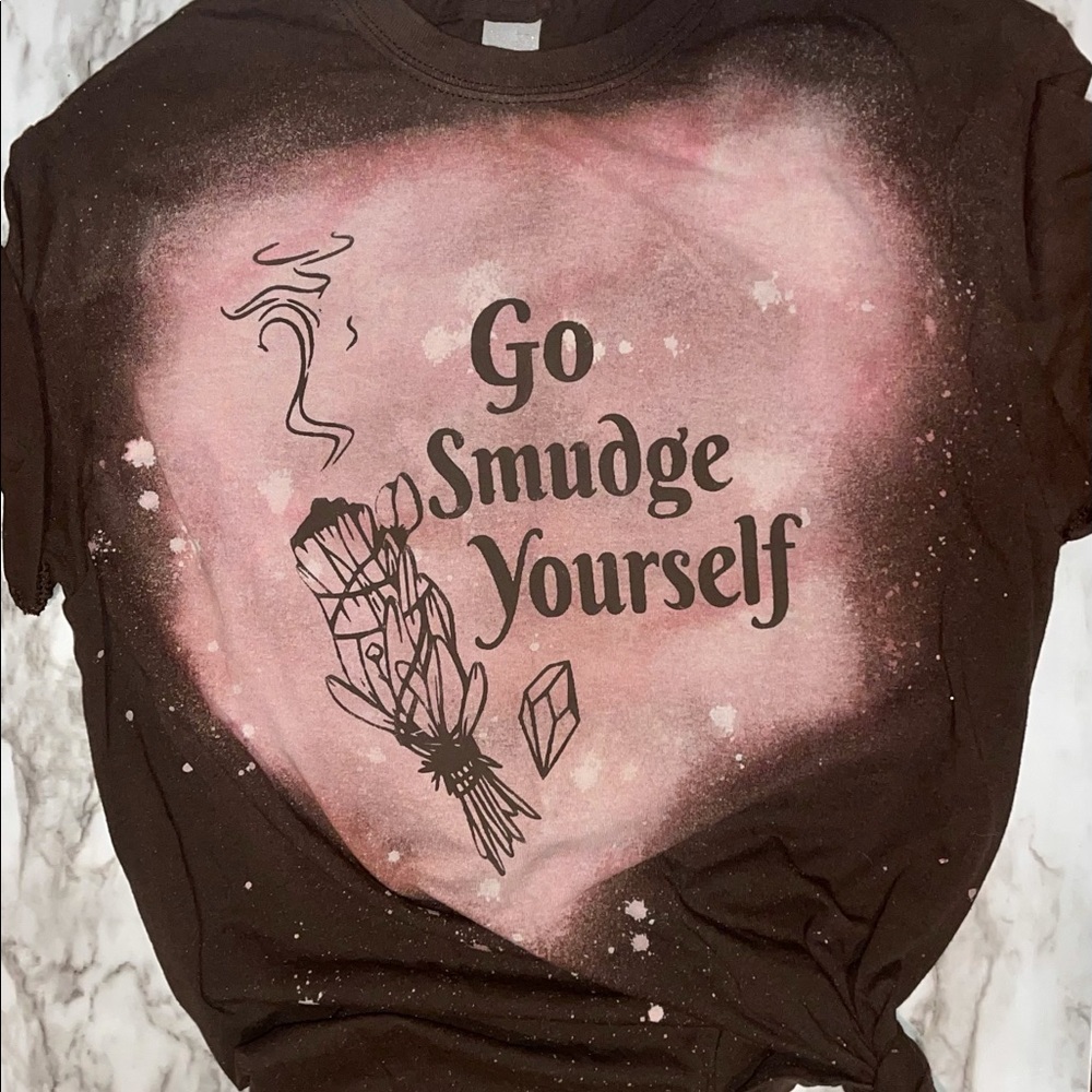 Go smudge yourself tee